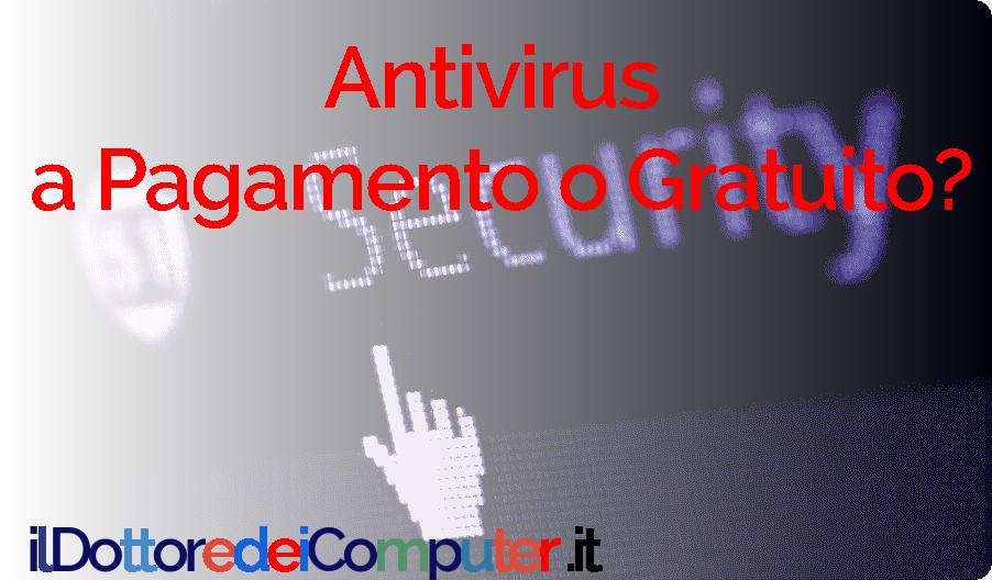 Antivirus a Pagamento o Gratuito?
