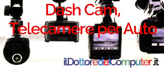 Dash Cam, le Telecamere per Auto