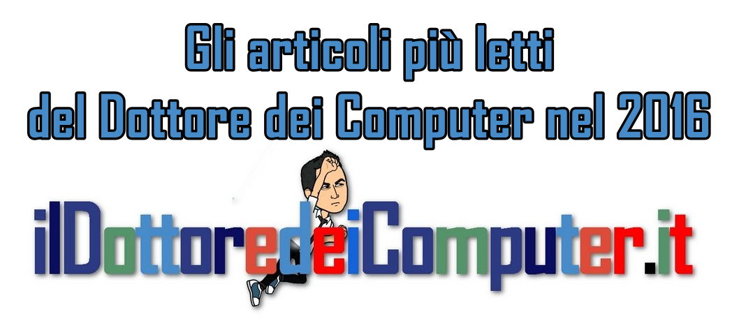 Gli articoli più letti del Dottore dei Computer nel 2016