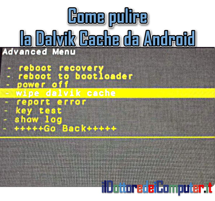 Come pulire la Dalvik Cache da Android