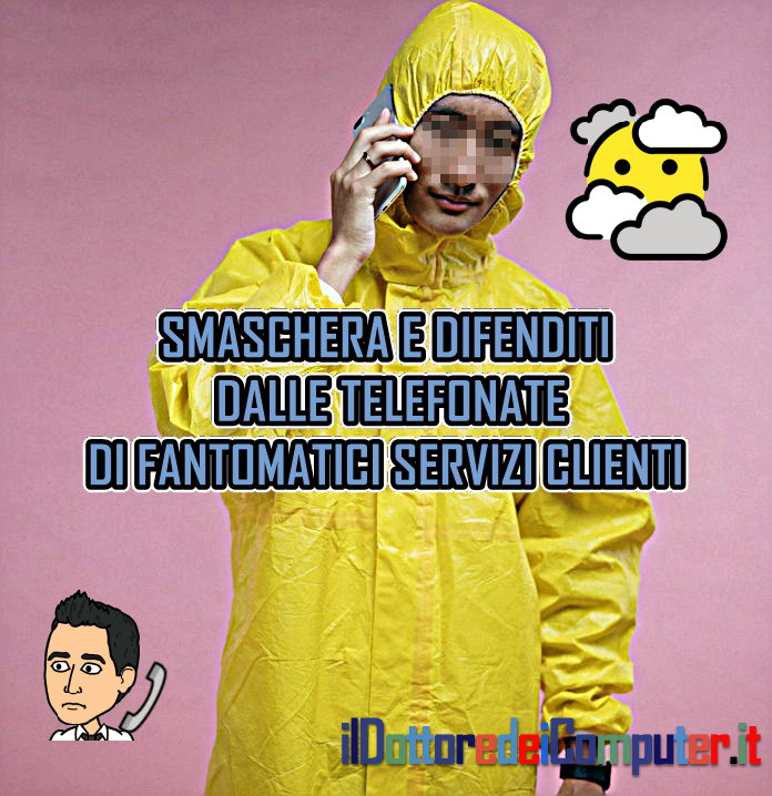 Non Farti Fregare, Smaschera e Difenditi dalle Telefonate di (fantomatici) Servizi Clienti👺🔥