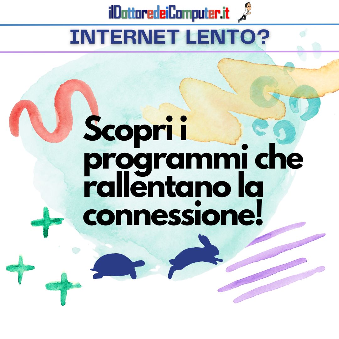 Internet Lento? Scopri i Programmi che Rallentano la Connessione!🧐🐌