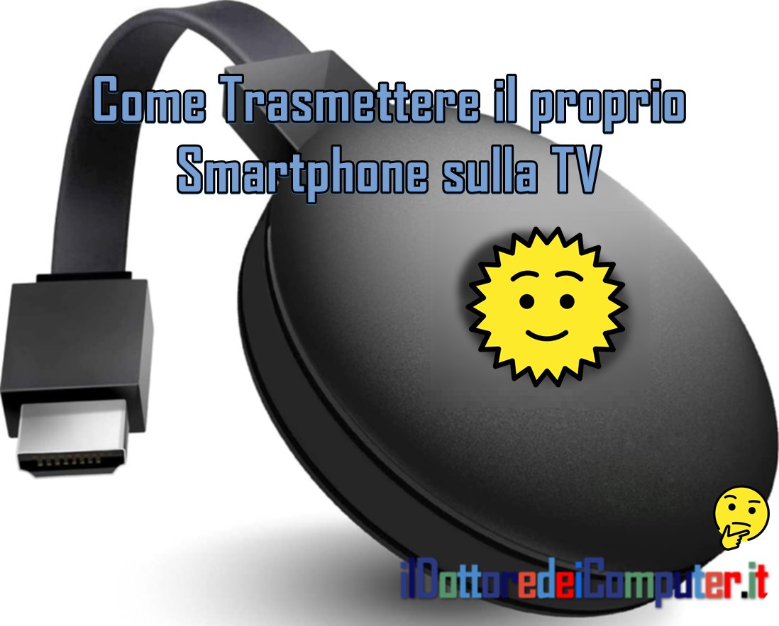 Come Trasmettere il proprio Smartphone sulla TV🤟🖥️